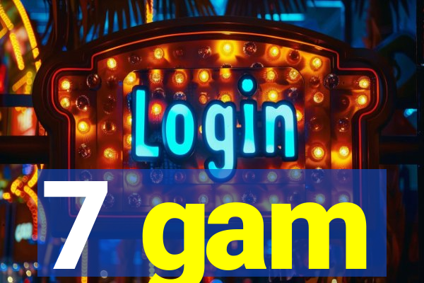 7 gam